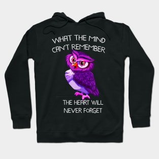 OWL THE HEART WILL NEVER FORGET WOMENS ALZHEIMER AWARENESS Gift Hoodie